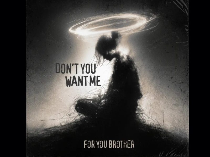 For You Brother unveils new album, Don’t You Want&nbsp;Me